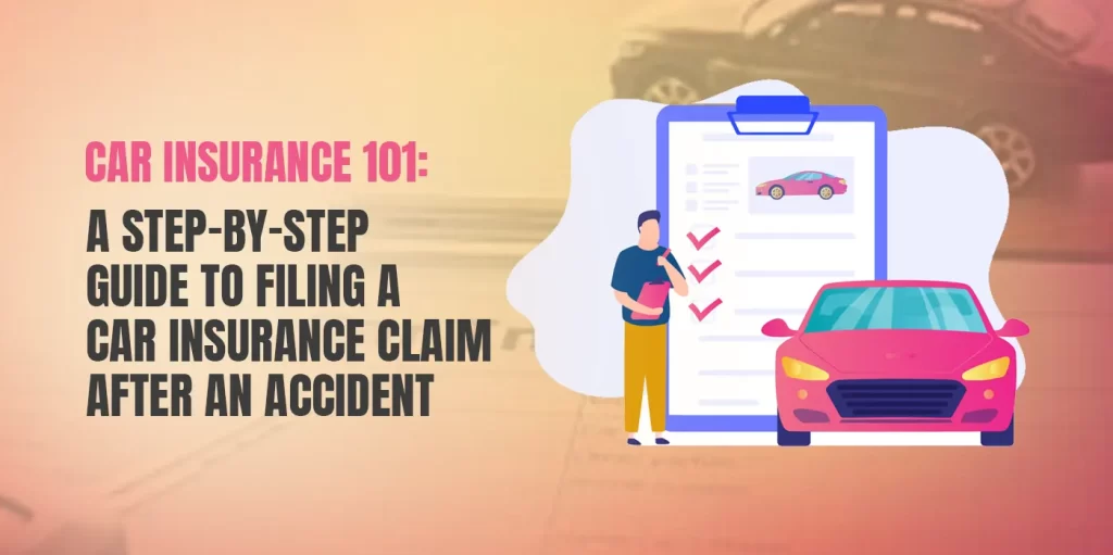 Guide to Filing a Car Insurance Claim After an Accident